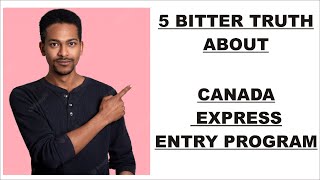 5 Bitter Truths About Canada Express Entry  Canada Express Entry 2022 [upl. by Elyrrad]