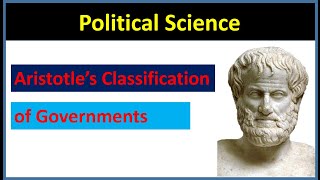 Aristotles Classification of government  Forms of government  Political Science [upl. by Nilra]