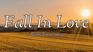 Bailey Zimmerman  Fall In Love lyrics [upl. by Anire]