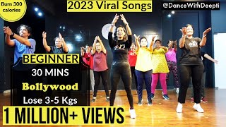 DWD101  30 mins BEGINNERS  Lose 35 kgs in 1 month  BOLLYWOOD Dance Workout  2023 Viral Songs [upl. by Hemingway376]