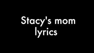 Stacys Mom lyrics [upl. by Dolorita773]