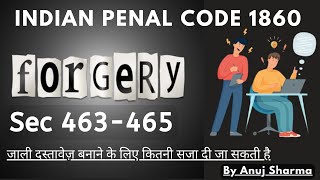 Forgery  जाली दस्तावेज Sec463465 IPC 1860 [upl. by Lenci562]