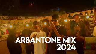 ARBANTONE MIX 2024  Best Of Trending ARBANTONE songs  DJ VERSY Kudade [upl. by Reube]