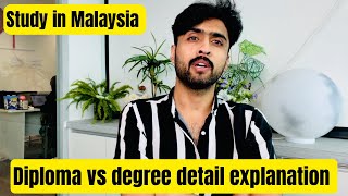 Study in Malaysia diploma vs bachelors or masters detail of both [upl. by Fred505]