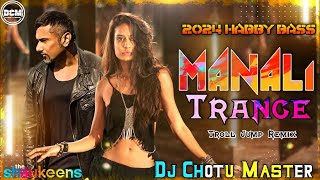 Manali Trance  nehakakkar  Edm Music Trance Remix Song  honeysingh  DJ Chotu Master [upl. by Maggi]