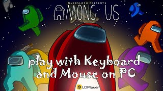 How to Play Among Us Mobile on PC for Free with LDPlayer [upl. by Anelim]