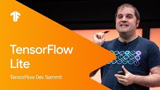 TensorFlow Lite TF Dev Summit ‘19 [upl. by Lundell]