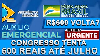 CONGRESSO QUER AUMENTAR O VALOR DO AUXÍLIO EMERGENCIAL 2021 PARA R600 IGUAL ANO PASSADO ENTENDA [upl. by Ydisac235]