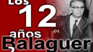 Los 12 años de Balaguer 1966 1978  parte 2 de 3  DOM [upl. by Yemaj527]