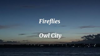 Owl City  Fireflies Lyrics [upl. by Esmerelda]