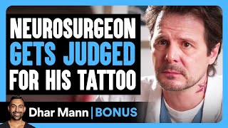 Neurosurgeon GETS JUDGED For His TATTOO  Dhar Mann Bonus [upl. by Sarkaria747]