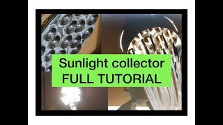 FULL DIY TUTORIAL Sunlight collector using optical fibers [upl. by Eimme]