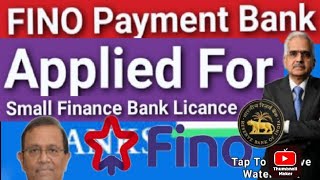 FINO Payment Bank  Applied for Small Finance Bank Licance [upl. by Iborian]