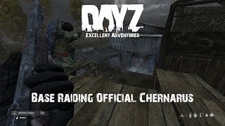 DayZ Excellent Adventures  Base Raiding Official Chernarus [upl. by Mira696]