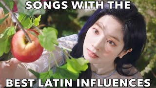 SONGS WITH THE BEST LATIN INFLUENCES [upl. by Ellekcir561]