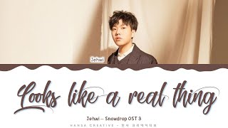 Jehwi  Looks like a real thing Eng ver Snowdrop OST 3 Lyrics Color Coded  HansaGame [upl. by Ahselet545]