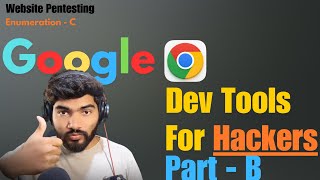 Web App PenTesting Chrome Dev Tools for Hackers Part  2  Enumeration  C  L16 [upl. by Roselani140]