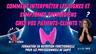 Comment Interpréter les Signes et Symptômes Thyroïdiens chez vos PatientsClients [upl. by Anwat]