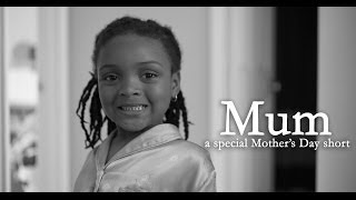 Mum  A Special Mothers Day Short 2014 [upl. by Greyson]