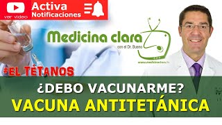 Vacuna antitetánica tétanos ¿Por qué hay que vacunarse del tétanos  Medicina Clara [upl. by Doner176]