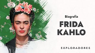 Biografía de Frida Kahlo La mujer que ha trascendido a nivel mundial [upl. by Juno]