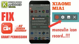 Cara Mengatasi Masalah Grand Permission Az Screen Recorder di MiA1  Tombol Rekam Gak Muncul [upl. by Silvana]