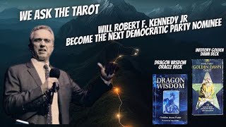 Tarot Predictions Will Robert F Kennedy JR Secure the Democratic Nomination [upl. by Nichols]