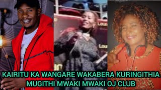 KAIRITU KA WANGARE WAKABERA KURINGITHIA MUGITHI TA MAMI WAO NDUMOINI YA WAITHAKA WAITHAKA WAJANE [upl. by Jackie]