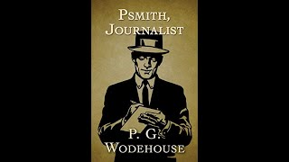 Psmith Journalist by P G Wodehouse  Audiobook [upl. by Cuttie]