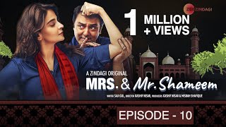 Mrs amp Mr Shameem  Episode 10  Saba Qamar Nauman Ijaz [upl. by Anera]