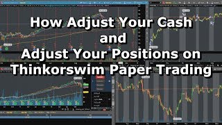 How Adjust Your Cash and Adjust Your Positions on Thinkorswim Paper Trading [upl. by Bixby]