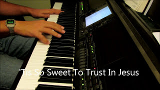 Tis So Sweet to Trust in Jesus  piano instrumental hymn [upl. by Krueger]