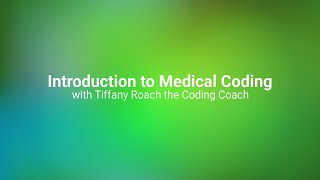 Introduction to Medical Coding with Tiffany Roach the Coding Coach [upl. by Sommers]