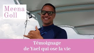 Témoignage de Yael  Un homme heureux qui vit ses rêves  Meena Goll [upl. by Atiuqram]