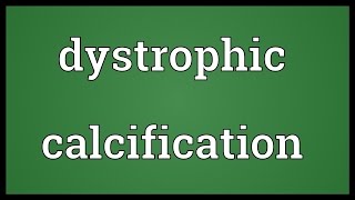 Dystrophic calcification Meaning [upl. by Malvia259]