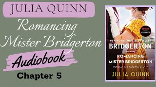 Romancing Mister Bridgerton Audiobook Chapter 5 [upl. by Keegan]