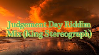 Judgement Day Riddim Mix King Stereograph 2022 [upl. by Anined]