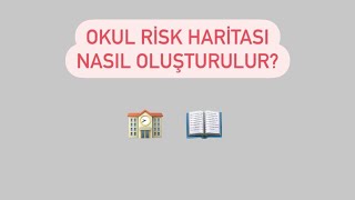 Okul Risk Haritası Nasıl Oluşturulur [upl. by Kermie]