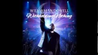 William McDowell Withholding Nothing AUDIO ONLY [upl. by Riana8]