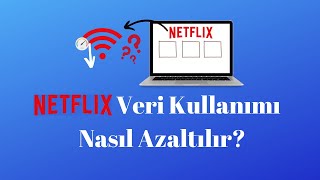 Netflixte veri kullanımı nasıl azaltılır [upl. by Arihsaj]