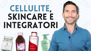 CELLULITE SKINCARE E INTEGRATORI [upl. by Yornek]