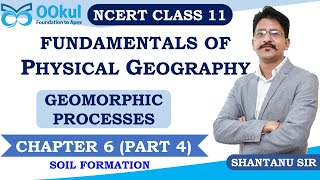 NCERT Class 11  Fundamentals of Physical Geography  Geomorphic Processes  Ch 6  Part 4 [upl. by Idissak]