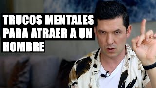 5 TRUCOS MENTALES PARA ATRAER A UN HOMBRE  CON LA LEY DE LA ATRACCIÓN JORGE LOZANO H [upl. by Olga]