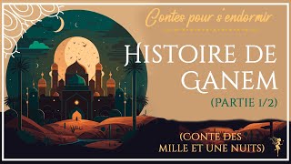 59  Histoire de Ganem partie 12  Conte des Mille et Une Nuits [upl. by Assyn]