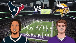 Texans vs Vikings Live PlayByPlay amp Reaction [upl. by Aksoyn]