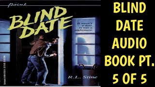 RL Stine Audiobooks  Blind Date Pt5 of 5 [upl. by Edwina]