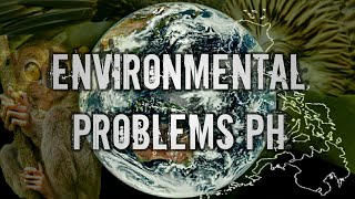 ENVIRONMENTAL PROBLEMS IN THE PHILIPPINES [upl. by Noislla966]