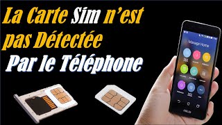 CARTE SIM NEST PAS DÉTECTÉE PAR LE TELEPHONE [upl. by Nnylrats928]