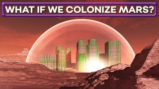 What If We Colonize Mars [upl. by Nickelsen]