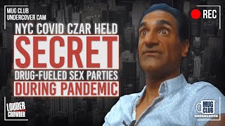 CAUGHT NYC Covid Czar Admits Forcing Vaccines amp Having DrugFueled Sex Parties [upl. by Neerbas]